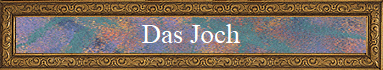 Das Joch Das Joch